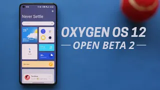 Official OxygenOS 12 open beta 2 for Oneplus 9 & 9 Pro - Stable enough to be used as Daily Driver!