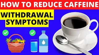 8 Signs and Symptoms of Caffeine Withdrawal | How to Reduce Caffeine Withdrawal Symptoms (2022)