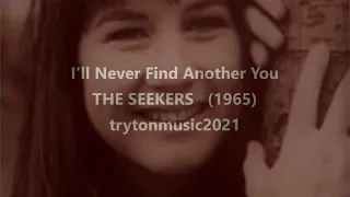 I'll Never Find Another You  THE SEEKERS  (with lyrics)