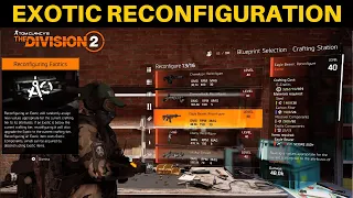 The Division 2 - HOW TO RECONFIGURE/UPGRADE EXOTICS!