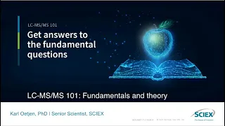 Mastering LC-MS/MS: Essential Fundamentals and Theory with SCIEX (LC-MS/MS 101)