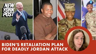 Biden's retaliation plan for deadly Jordan attack