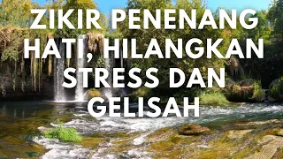 Zikir Penenang Hati, Hilangkan Stress dan Gelisah