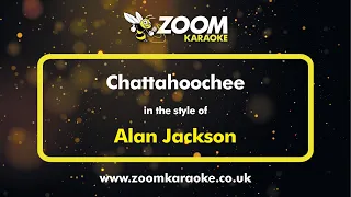 Alan Jackson - Chattahoochee - Karaoke Version from Zoom Karaoke