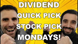 Dividend QUICK PICK Stock Pick Mondays! | Two Dividend Stocks WE'RE BUYING! | Passive Income 💰