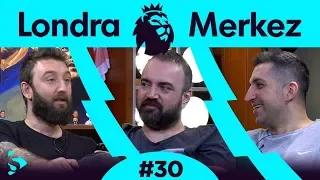 Sarri vs Kepa, Liverpool & M. City, Abou Diaby, Düşme Hattı | Londra Merkez S2B30