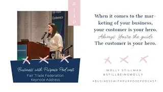 "Business on Purpose" Fair Trade Federation Conference Keynote Address | EP 140