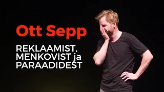 Ott Sepp reklaamidest, Sergei Menkovist, paraadidest ja jaanipäevast