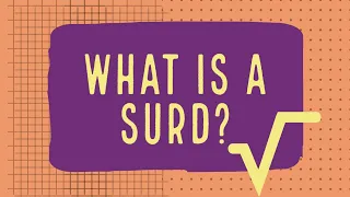 What Is A Surd  |  Understanding Surds