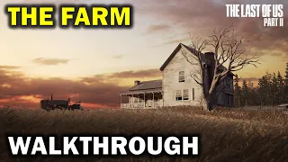 The Farm Walkthrough | The Last Of Us Part 2 Gameplay