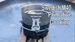 Swedish M40 Primative Cooking