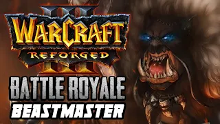 WARCRAFT 3 REFORGED: WARCRAFT ROYALE COM BEASTMASTER! Battle Royale WC3 remaster custom