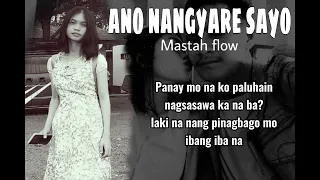 Ano Nangyare Sayo - ( TRUE STORY ) Mastah Flow ( Lyrics Video )