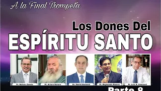 🔴A LA FINAL TROMPETA #241 " LOS DONES DEL ESPÍRITU SANTO Parte 8"