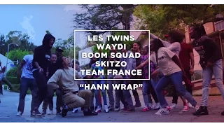 "HANN Wrap" Les Twins x Skitzo x Waydi x Boom Squad x Team France | @YAKfilms x HANN