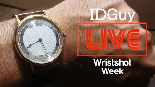 What Watch Are You Wearing At Home? (Part 5) - WRIST-SHOT WEEK - IDGuy Live