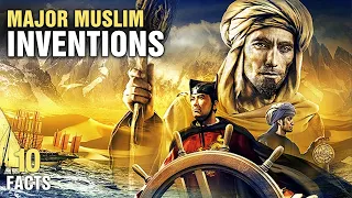 10 Biggest Muslim Discoveries and Inventions - Compilation