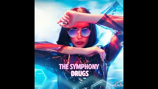 The Symphony - Drugs