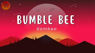 Bambee - Bumble Bee (Lyrics) || Spotiverse