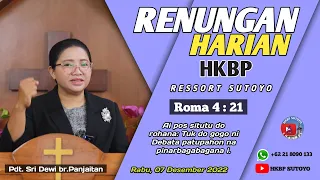 Renungan Harian HKBP Ressort Sutoyo (Rabu, 07 Desember 2022) oleh Pdt. Sri Dewi Panjaitan, STh