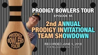 PRODIGY BOWLERS TOUR -- 06-09-2018 -- PRODIGY INVITATIONAL TEAM SHOWDOWN