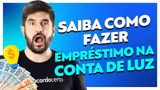 Empréstimo na Conta de Luz: Como Fazer? Como Funciona o Empréstimo na Conta de Luz? - Acordo Certo