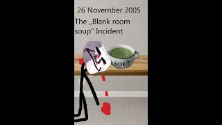 The ,,Blank room soup'' Incident 26 November 2005