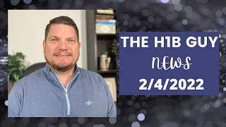 THE H1B GUY NEWS (2/4/2022) H1B Lottery 2023 Dates Released, USCIS Year in Review, L2 EAD Update