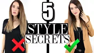 5 STYLE SECRETS That Will Make You Look BETTER Every Day!