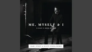 Me, Myself & I (Marc Stout & Scott Svejda Remix)