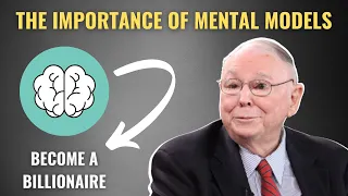 Charlie Munger: These 3 Simple Mental Models Helped Me Become a Billionaire