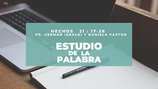 Estudio bíblico de Hechos 21:17 - 26  | 21 de Julio | Pr. Germán Isnaldi y Daniela Pastorino