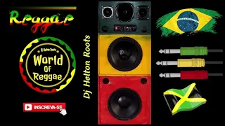 Sequência Esmagadora - Reggae Jamaica _ The Best Of Reggae _ Dj Helton Roots _ Maranhão Brasil