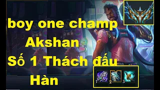 Xuất Hiện Boy One Champ Akshan Đi Top Leo Thách Đấu Hàn/Boy One Champ