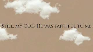 He's Been Faithful (with lyrics)