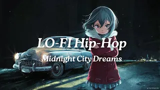 LO-FI Hip-Hop/ Midnight City Dreams / to relax, to study, to work