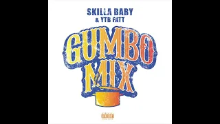Skilla Baby & YTB Fatt - Gumbo Mix (AUDIO)