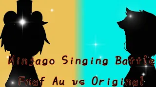 Ninjago Singing Battle (Fnaf Au vs Original)