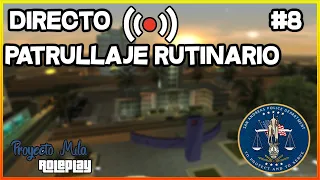 PATRULLAJE RUTINARIO EN DIRECTO #8 🚓 | SAPD Proyecto Mila MTA Servidor RolePlay 👮