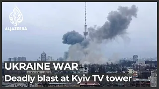 Deadly blast at Kyiv TV tower as Russia warns Ukrainian capital