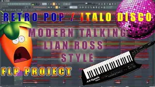 Retro Pop/Italo Disco [Lian Ross, Modern Talking style] flp project