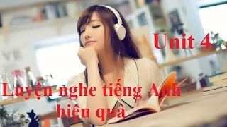 Luyện Nghe Tiếng Anh Với Listening Practice Through Dictation level 1  Unit 4