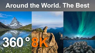 Around the World. The Best. 8K 360 video