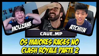 OS MAIORES RAGES NO CLASH ROYALE PARTE 2 @WellPlayed @Atchiin @MolizaneTV @PlayHard