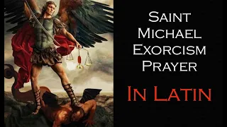 Saint Michael Latin Exorcism Prayer  (Short Version)