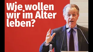 Wie wollen wir im Alter leben? - Franz Müntefering & Björn Högsdal (F)