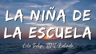 Lola Indigo, TINI, Belinda - La Niña de la Escuela (Lyrics/Letra)