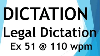 #shorthanddictation of a legal matter @ 110 wpm