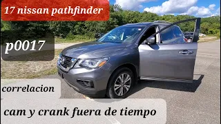 nissan pathfinder p0011 p0017 Problema en Sistema variable suena horrible 😬