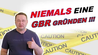 Warum Du niemals eine GBR gründen darfst!!!